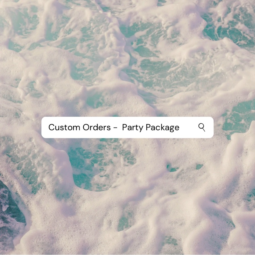 Custom Orders - Party Package